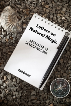 Paperback Letters on Natural Magic Addressed to Sir Walter Scott, Bart.: Annotated Book