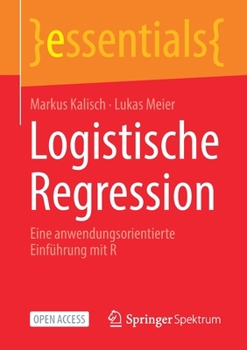 Paperback Logistische Regression: Eine Anwendungsorientierte Einführung Mit R [German] Book