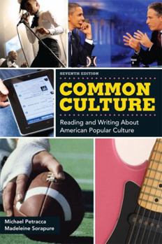 Paperback Common Culture: Reading and Writing about American Popular Culture Book
