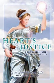 Heart's Justice: Compassion and the Game of Law