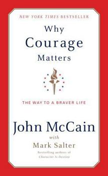 Hardcover Why Courage Matters: The Way to a Braver Life Book