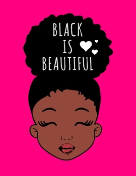 Paperback Black is Beautiful: Black Girl Magic Writing Notebook Journal 8.5" x 11" 100+ Pages. Journal Notebook for Note Taking, Diary, Journaling, Book