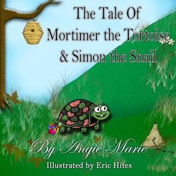 The Tale of Mortimer the Tortoise and Simon the Snail