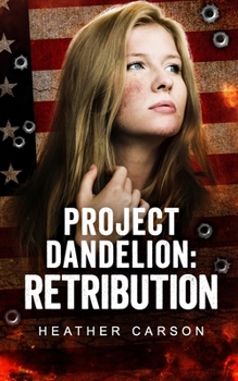 Paperback Project Dandelion: Retribution Book