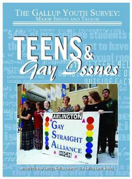 Paperback Teens and Gay Issues (Gallup Youth Survey: Major Issues and Trends) Book