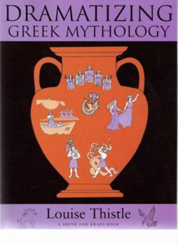 Hardcover Dramatizing Greek Mythology Book