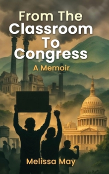 Hardcover From the Classroom to Congress: A Memoir Book