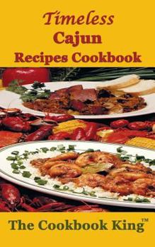 Paperback Timeless Cajun Recipes Cookbook Book
