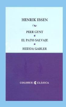 Paperback Peer Gynt - El Pato Salvaje - Hedda Gabler (Spanish Edition) [Spanish] Book