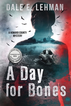 A Day for Bones - Book #4 of the Howard County Mysteries
