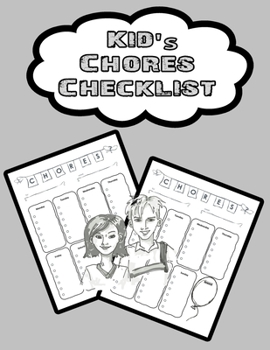 Kid's Chores Checklist: 110 Pages, 13 Months of Weekly Chores Checklists For Kids - Chart Book To Write In For Kids (On Target Kids Notebooks)