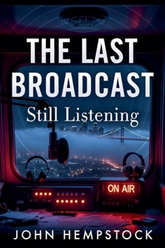 Paperback The Last Broadcast: Still Listening Book