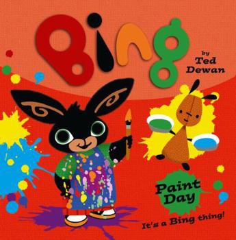 Bing: Paint Day - Book  of the Bing Bunny