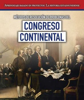 Library Binding Métodos de Resolución de Problemas del Congreso Continental (Problem-Solving Methods of the Continental Congress) [Spanish] Book