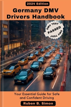 Paperback Germany DMV Drivers Handbook: Your Essential Guide for Safe and Confident Driving Book
