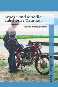 Paperback Brooke and Maddie, Lakehouse Reunion: Salted Caramel Delights Book
