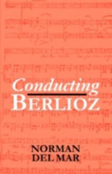 Paperback Conducting Berlioz Book