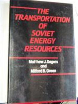 Hardcover The Transportation of Soviet Energy Resources Book