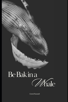 Paperback Be Bak in a Whale Book