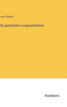 Hardcover Die gedeckelten Lungenschnecken [German] Book