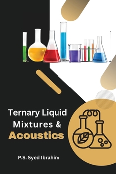 Paperback Ternary Liquid Mixtures and Acoustics Book