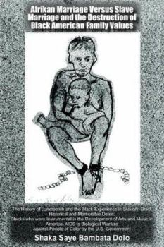 Paperback Afrikan Marriage Versus Slave Marriage and the Destruction of Black American Family Values Book