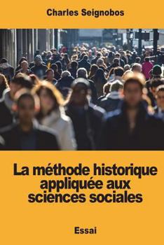 Paperback La méthode historique appliquée aux sciences sociales [French] Book