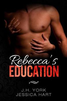 Rebecca's Education - Book #2 of the Rebecca