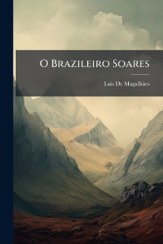 Paperback O Brazileiro Soares: Romance Original [Portuguese] Book