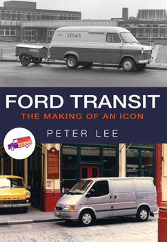 Paperback Ford Transit: The Making of an Icon Book