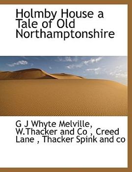 Paperback Holmby House a Tale of Old Northamptonshire Book