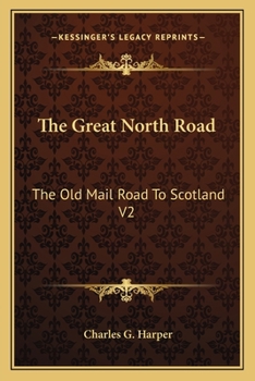 Paperback The Great North Road: The Old Mail Road To Scotland V2: York To Edinburgh (1901) Book
