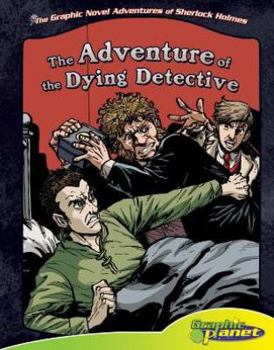 The Adventure of the Dying Detective - Book  of the Graphic Novel Adventures of Sherlock Holmes