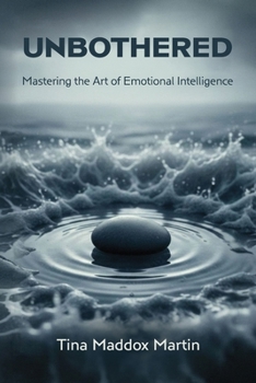 Paperback Unbothered, Mastering the Art of Emotional Intelligence Book