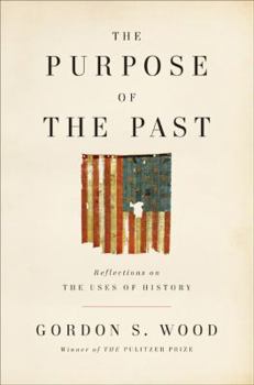Hardcover The Purpose of the Past: Reflections on the Uses of History Book