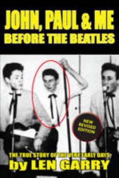 Paperback John, Paul & Me Before the Beatles: The True Story of the Very Early Days Book