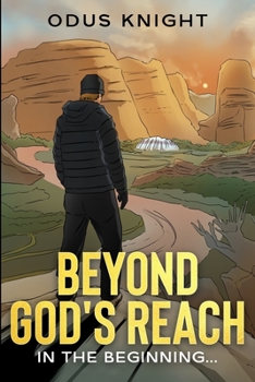 Paperback Beyond God's Reach: In the Beginning... Book