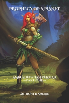 Paperback Prophecy of a Planet: Ambushed Clan Veloian Part-One Book