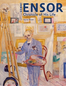 Paperback James Ensor: Chronicle of His Life, 1860-1949 Book