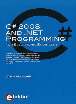 Paperback C# 2008 and .NET Programming for Electronic Engineers: Programmation en C# 2008 et .NET pour les ingénieurs en électronique Book