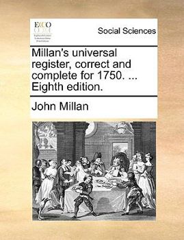 Paperback Millan's Universal Register, Correct and Complete for 1750. ... Eighth Edition. Book