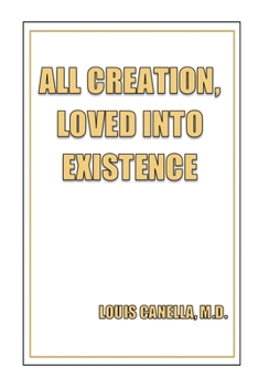 Paperback All Creation, Loved Into Existence Book