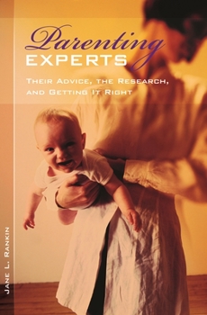 Hardcover Parenting Experts: Their Advice, the Research, and Getting It Right Book