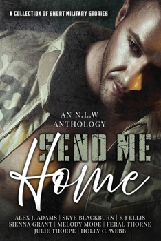 Send Me Home: An N.L.W Anthology