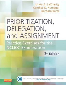 Paperback Prioritization, Delegation, and Assignment with Access Code: Practice Exercises for the NCLEX Examination Book
