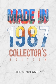 TERMINPLANER: 87er Baujahr Kalender Jahrgang 87 Terminkalender - Geburtsjahr Wochenplaner 1987 Geboren Wochenplanung Geburtstagswünsche ... To-Do Liste Termine (German Edition)