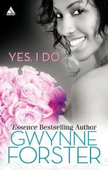 Yes, I Do: Now and Forever / Love for a Lifetime / A Perfect Match