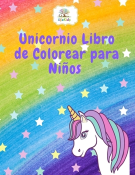 Unicornio Libro de Colorear para Niños: Increíble libro de colorear y actividades para niños, páginas para colorear de unicornios para niños y niñas ... más; regalo mágico, regalo