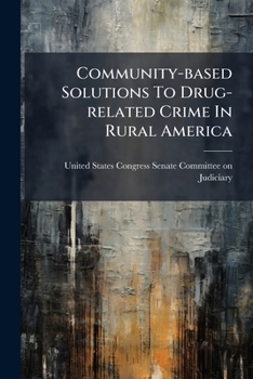 Paperback Community-based Solutions To Drug-related Crime In Rural America Book