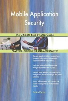 Paperback Mobile Application Security The Ultimate Step-By-Step Guide Book